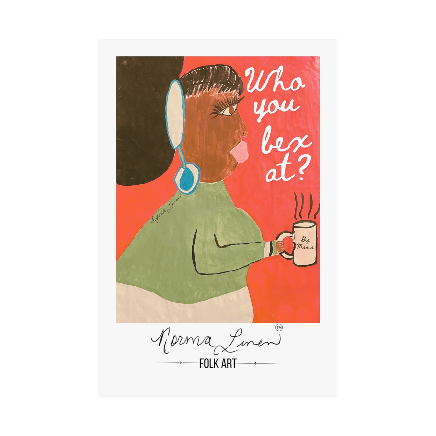 "Big Mama"  Matte Vertical Posters